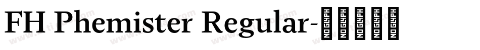 FH Phemister Regular字体转换